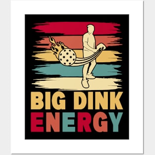 Pickleball Big Dink Energy Posters and Art